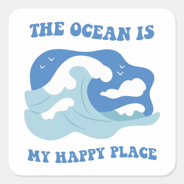 The Ocean Is My Happy Place Square Sticker (Front)