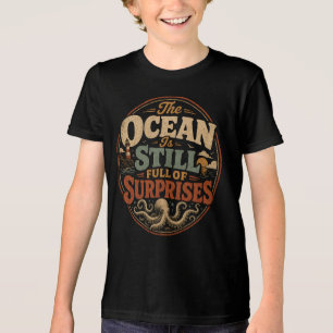 The ocean is still full of surprises Tri-Blend shirt
