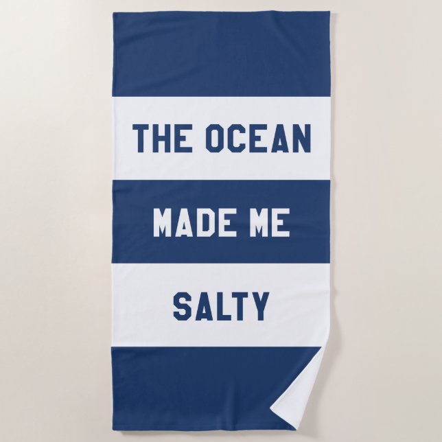 The Ocean Made Me Salty Beach Towel (Front)