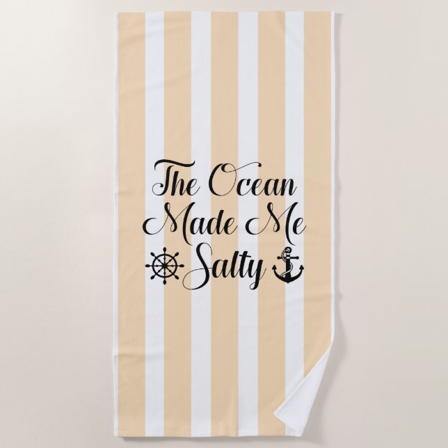 The Ocean Made Me Salty Beach Towel (Front)