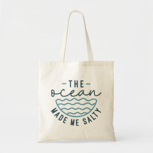 The Ocean Made Me Salty Tote Bag