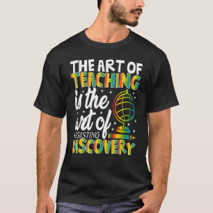 The Of Teaching Quotes Teacher's Day Appreciation T-Shirt