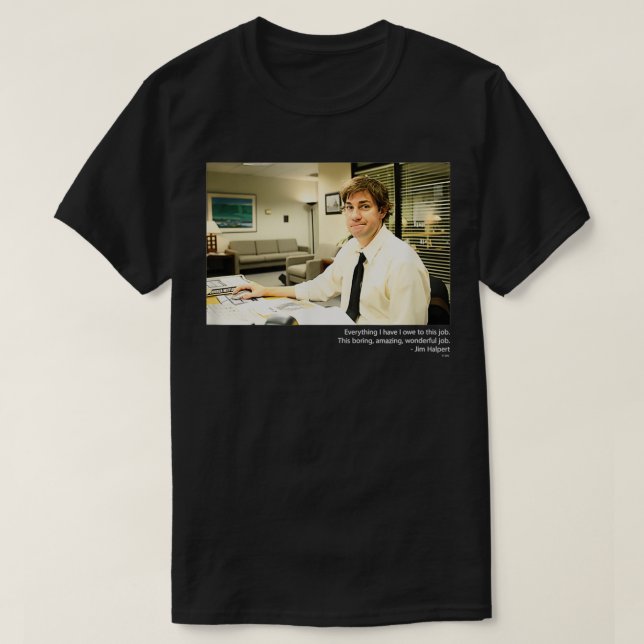 The Office Jim Smirking with Quote  T-Shirt (Design Front)