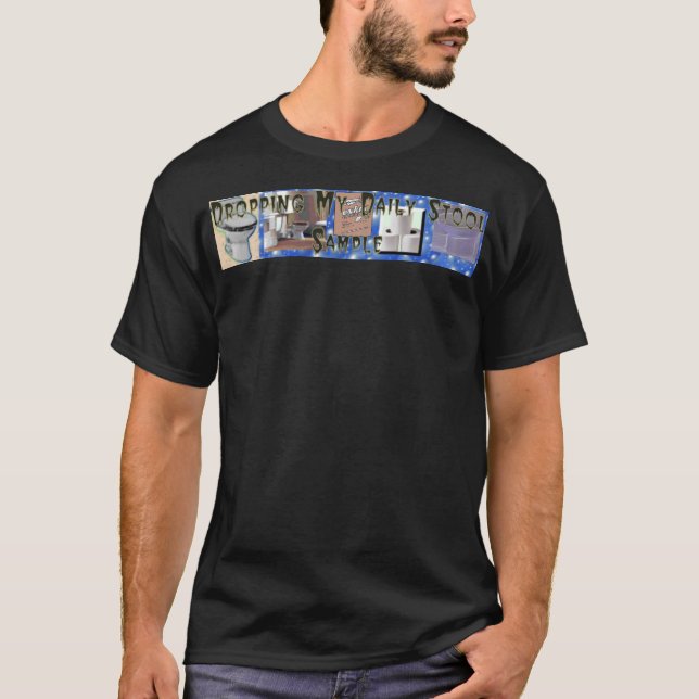 The Official Dropping My Daily Stool Sample Shirt (Front)