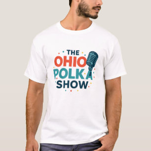 The OHIO Polka Show T-Shirt