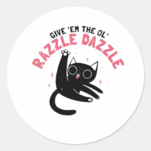 The Ol' Razzle Dazzle_ Funny cat Classic Round Sticker