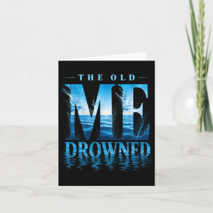 The Old Me Drowned Christian Baptism Reborn Faith Card