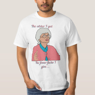 The older I get T-Shirt