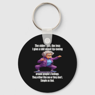 The Older I Get The Less I Give A About Tip Toeing Key Ring
