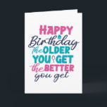The Older You Get The Better Funny Banana Card<br><div class="desc">Funny,  humourous and sometime sarcastic birthday cards for your family and friends. Get this fun card for your special someone. Visit our store for more cool birthday cards.</div>
