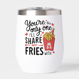 The one I’ll Share My Fries With Funny Valentines