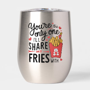 The one I’ll Share My Fries With Funny Valentines