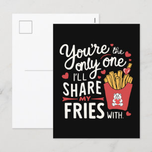 The one I’ll Share My Fries With Funny Valentines Holiday Postcard