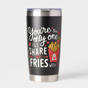 The one I’ll Share My Fries With Funny Valentines Insulated Tumbler