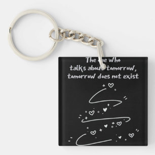 The One Who Talks About Tomorrow, Tomorrow Does No Key Ring