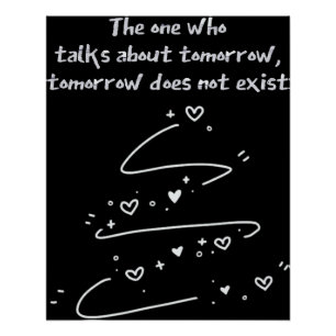 The One Who Talks About Tomorrow, Tomorrow Does No Poster