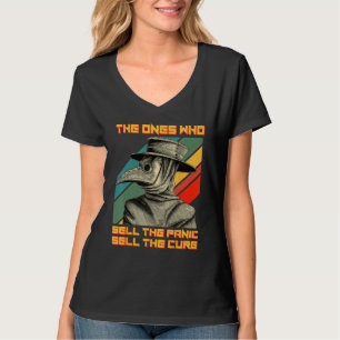 The Ones Who Sell The Panic Sell The Cure Mask Pla T-Shirt