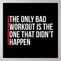 The Only Bad Workout Gym Quote