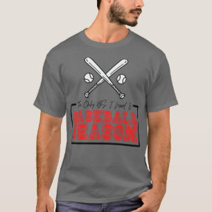 The Only BS I Need is Baseball Season 25 T-Shirt