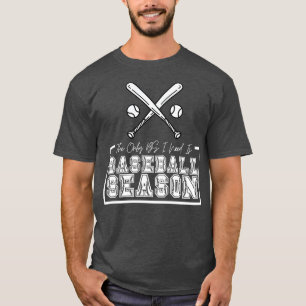 The Only BS I Need is Baseball Season 7 T-Shirt