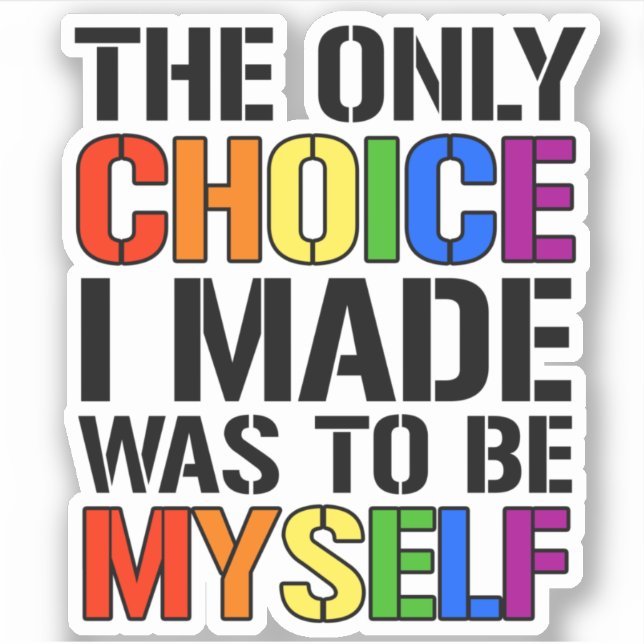 The only choice i made was to be myself (Front)