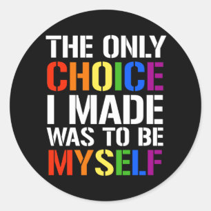 The only choice i made was to be myself classic round sticker