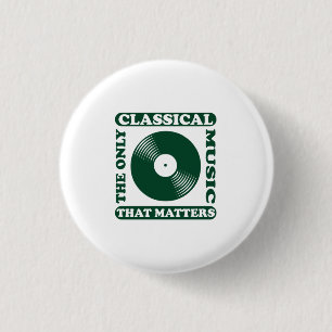 The Only Classical Music 3 Cm Round Badge