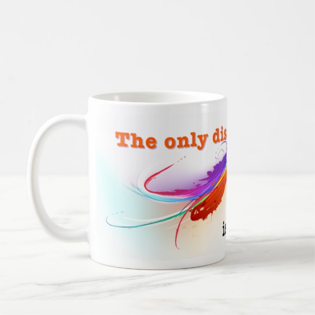 The only disability in life coffee mug (Left)