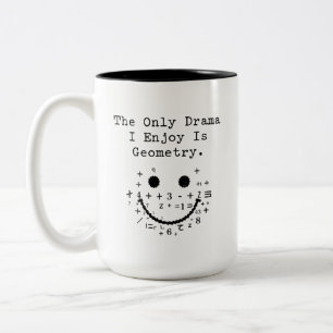 The Only Drama I Enjoy Is Geometry Math Fan Two-Tone Coffee Mug