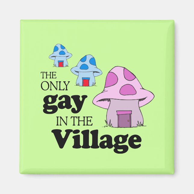 The only gay in the village magnet (Front)