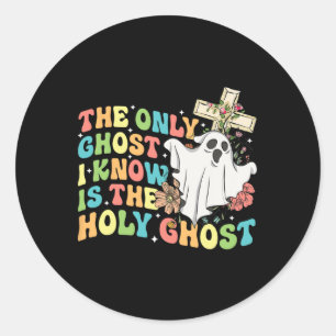 The Only Ghost I Know Is The Holy Ghost Christian Classic Round Sticker