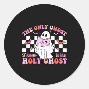 The Only Ghost I Know Is The Holy Ghost Christian  Classic Round Sticker