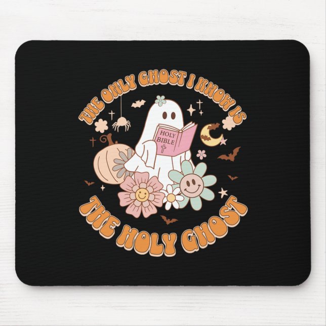 The Only Ghost I Know Is The Holy Ghost Funny Hall Mouse Mat (Front)