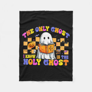 The Only Ghost I Know Is The Holy Ghost Halloween Fleece Blanket