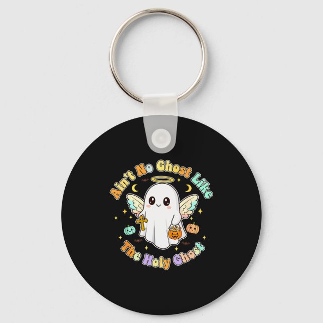 The Only Ghost I Know Is The Holy Ghost Halloween  Key Ring (Front)