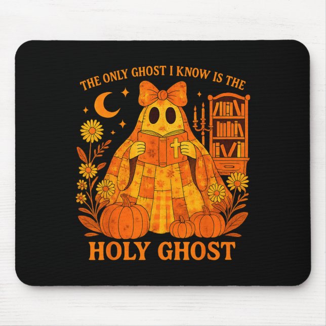 The Only Ghost I Know Is The Holy Ghost Halloween  Mouse Mat (Front)