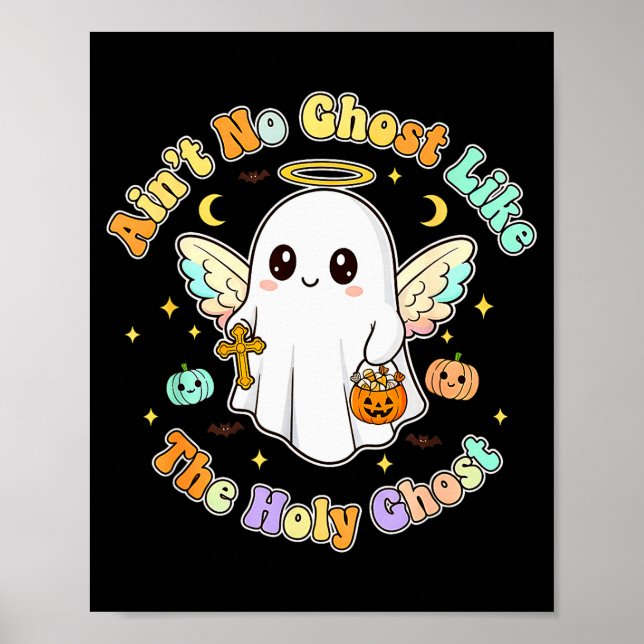 The Only Ghost I Know Is The Holy Ghost Halloween  Poster (Front)