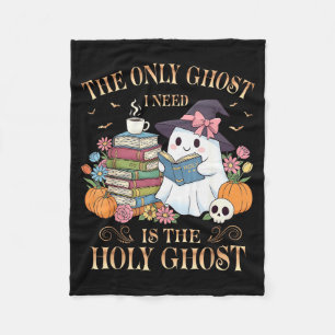 The Only Ghost I Need Is The Holy Ghost Books Read Fleece Blanket