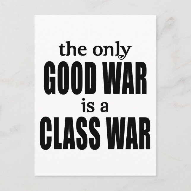 The Only Good War is a Class War Postcard (Front)