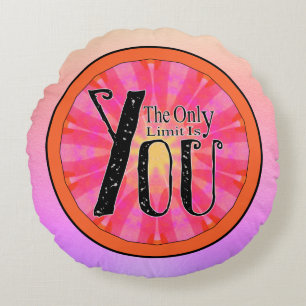 The Only Limit Is You Custom Name Positive Quote  Round Cushion