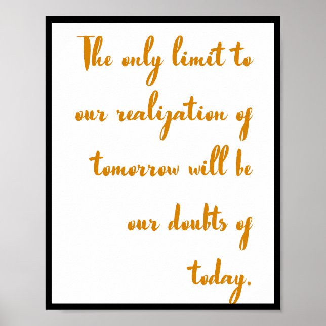 The only limit to our realisation of tomorrow will poster (Front)