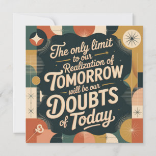 The Only Limit To Our Realization Of Tomorrow Invitation