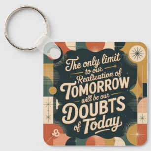The Only Limit To Our Realization Of Tomorrow Key Ring