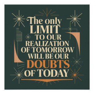The Only Limit To Our Realization Of Tomorrow Poster