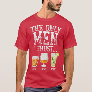The Only Men I Trust  T-Shirt