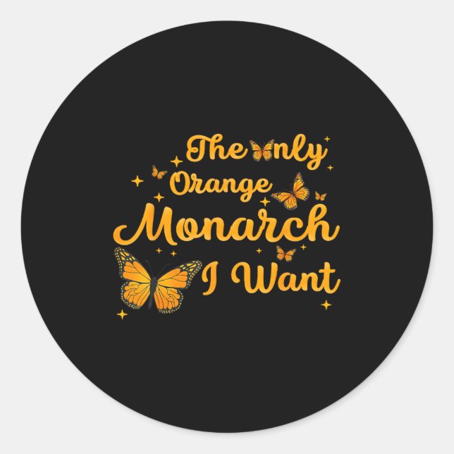 The Only Orange Monarch Cute Butterfly Nature Love Classic Round Sticker (Front)