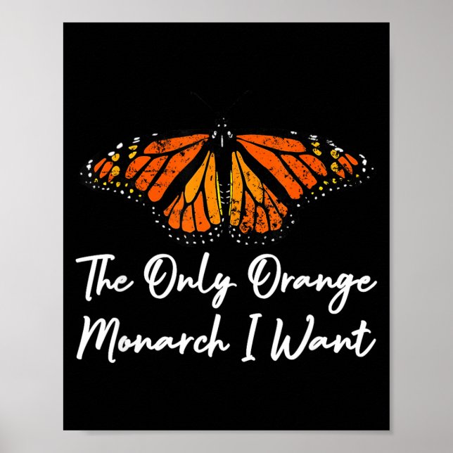 The Only Orange Monarch Elegant Butterfly Nature L Poster (Front)