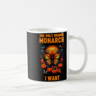 The Only Orange Monarch Funny Butterfly Nature Quo Coffee Mug