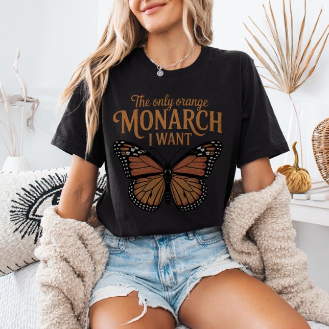 The Only Orange Monarch I Want No Kings in America T-Shirt (Creator Uploaded)