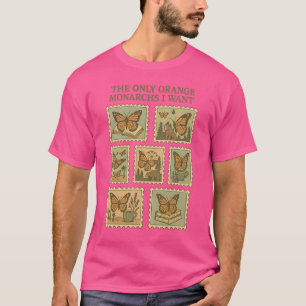 The Only Orange Monarchs I Want T-Shirt